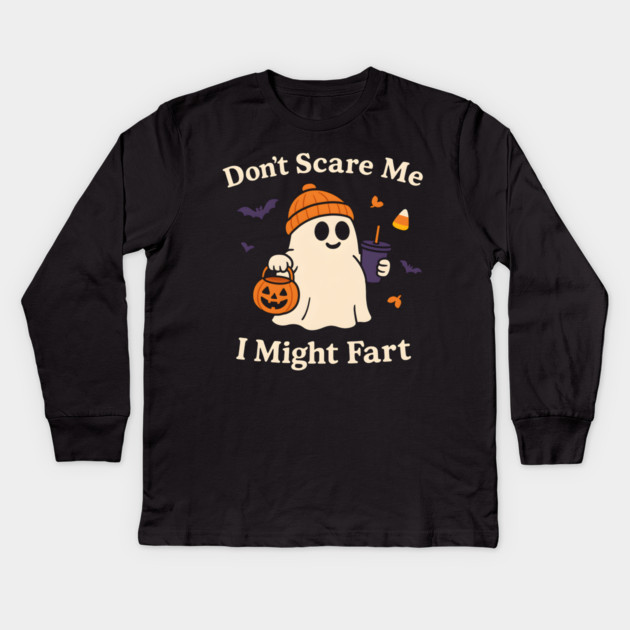 Don’t Scare Me I Might Fart Funny Halloween Ghost Quote Kids Long Sleeve T-Shirt by MakerMind8.2