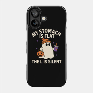 My Stomach Is Flat The L Is Silent Funny Halloween Ghost Quote Phone Case