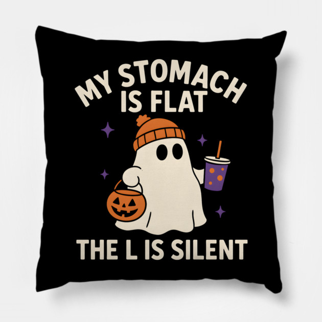 My Stomach Is Flat The L Is Silent Funny Halloween Ghost Quote Pillow by MakerMind8.2