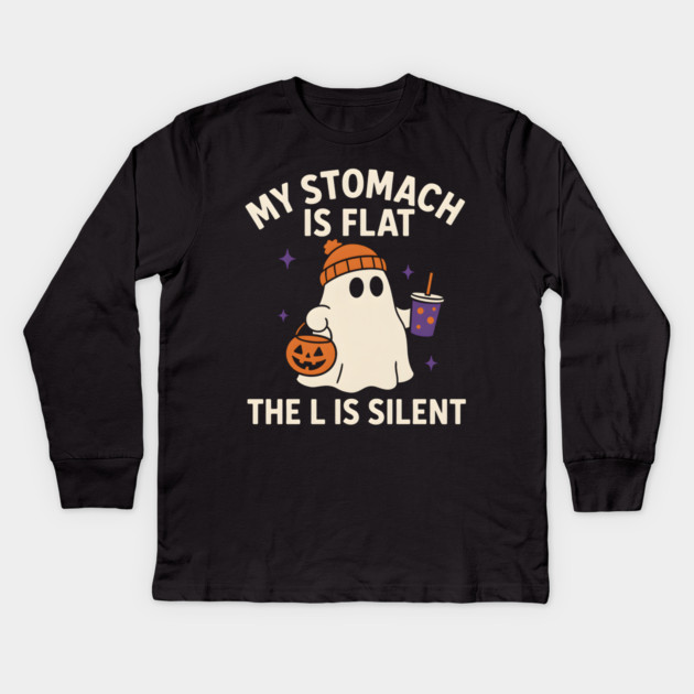 My Stomach Is Flat The L Is Silent Funny Halloween Ghost Quote Kids Long Sleeve T-Shirt by MakerMind8.2