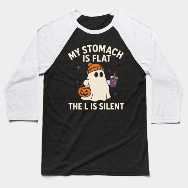 My Stomach Is Flat The L Is Silent Funny Halloween Ghost Quote Baseball T-Shirt by MakerMind8.2