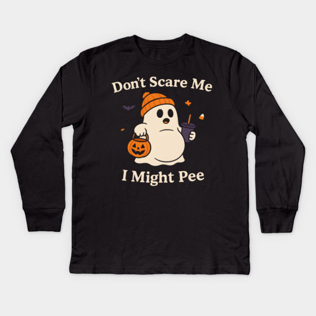 Don’t Scare Me I Might Pee Funny Halloween Ghost Quote Kids Long Sleeve T-Shirt by MakerMind8.2