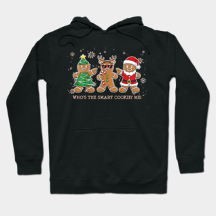 You Are a Smart Cookie - Funny Christmas Squad Hoodie