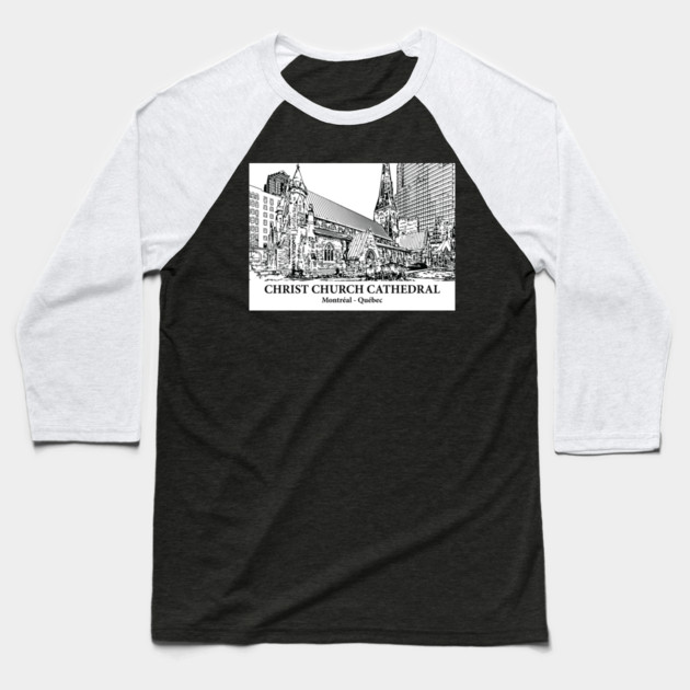 Christ Church Cathedral - Montréal QC Baseball T-Shirt by Lakeric