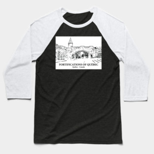 Fortifications of Québec - Québec City QC Baseball T-Shirt