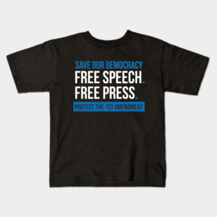 Save our Democracy. Free Speech Kids T-Shirt