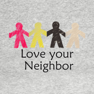 Love Your Neighbor T-Shirt