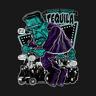 Frankenstein Tough Crowd Tequila T-Shirt