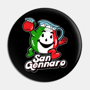 HEY KOOL-AID! OH YEAH! - Feast of San Gennaro Pin
