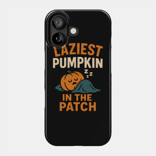 Laziest Pumpkin in the Patch Funny Halloween Quote Graphic Phone Case by MakerMind8.2