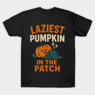 Laziest Pumpkin in the Patch Funny Halloween Quote Graphic T-Shirt