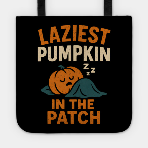 Laziest Pumpkin in the Patch Funny Halloween Quote Graphic Tote by MakerMind8.2