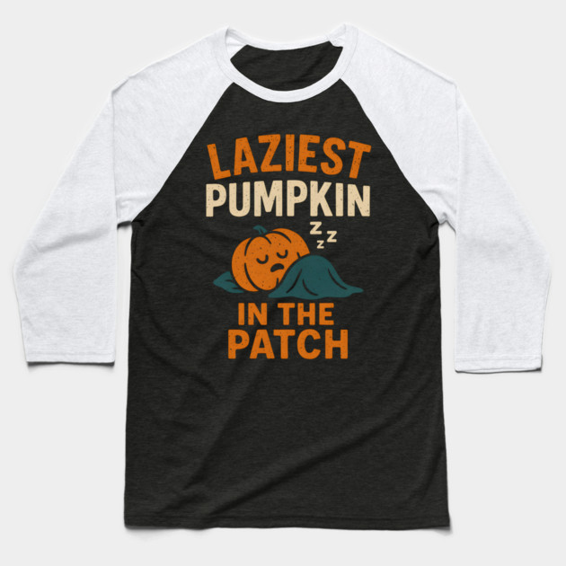Laziest Pumpkin in the Patch Funny Halloween Quote Graphic Baseball T-Shirt by MakerMind8.2