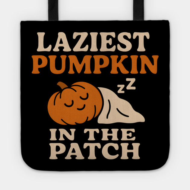 Laziest Pumpkin in the Patch Funny Halloween Quote Gift Tote by MakerMind8.2
