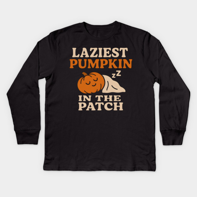 Laziest Pumpkin in the Patch Funny Halloween Quote Gift Kids Long Sleeve T-Shirt by MakerMind8.2