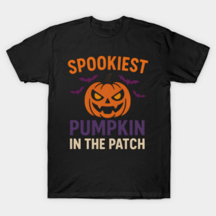Spookiest Pumpkin in the Patch Funny Halloween Quote Graphic T-Shirt