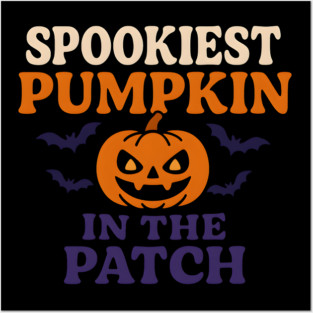 Spookiest Pumpkin in the Patch Funny Halloween Quote Gift Posters and Art