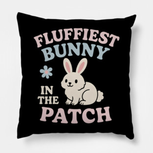 Fluffiest Bunny in the Patch Cute Easter Spring Quote Graphic Pillow
