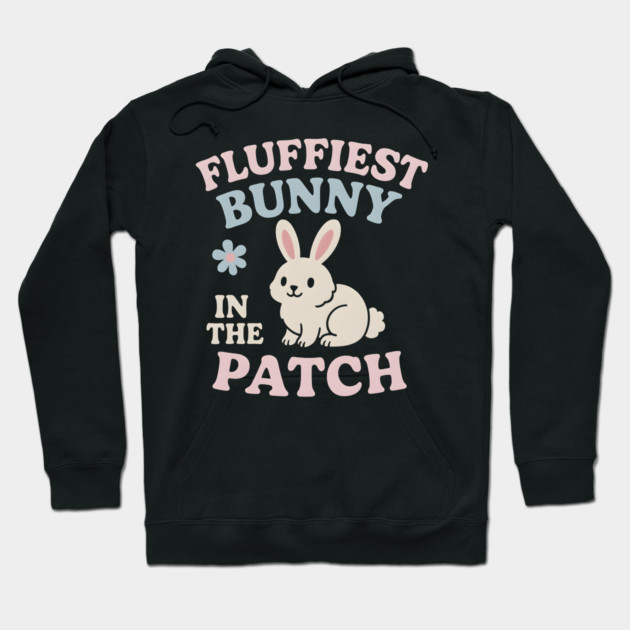 Fluffiest Bunny in the Patch Cute Easter Spring Quote Graphic Hoodie by MakerMind8.2