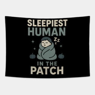 Sleepiest Human in the Patch Funny Halloween Nap Quote Graphic Tapestry