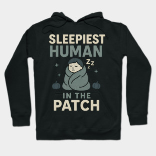 Sleepiest Human in the Patch Funny Halloween Nap Quote Graphic Hoodie