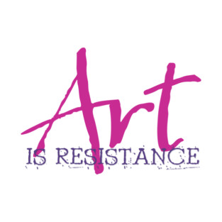 Art is Resistance in Fuchsia and Purple T-Shirt