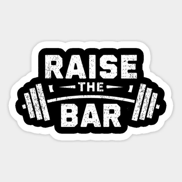 Raise the Bar Gym Life Motivation Magnet by Anticorporati