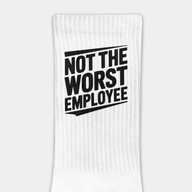 Not The Worst Employee by Frank Ring