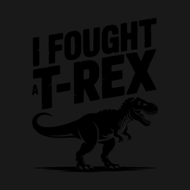 I Fought a T-Rex by Frank Ring