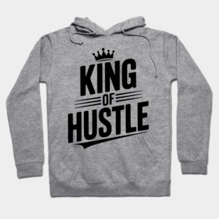 King of Hustle Hoodie