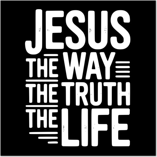 Jesus The Way The Life The Life Wall Art by Frank Ring