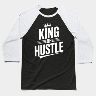 King of Hustle Baseball T-Shirt