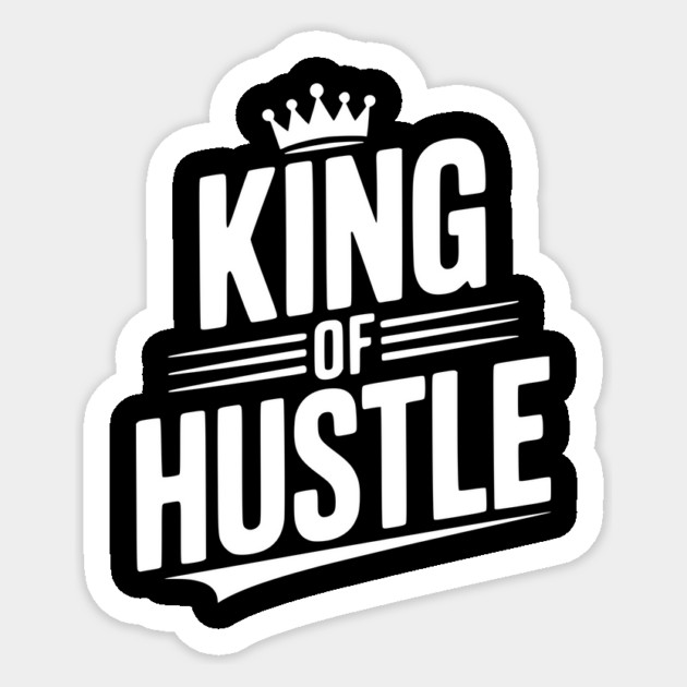 King of Hustle Sticker by Frank Ring