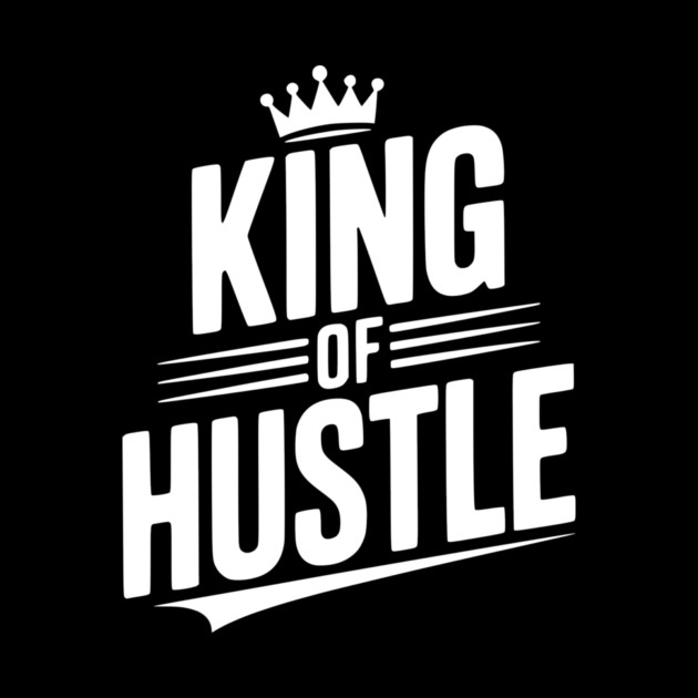 King of Hustle by Frank Ring