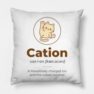 The Cutest Ion Ever - Cation Pillow