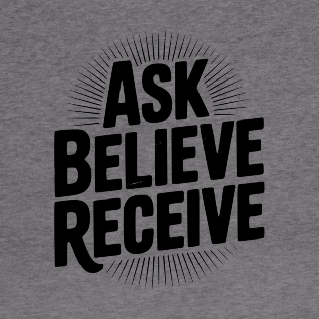 Ask Believe Receive by Frank Ring