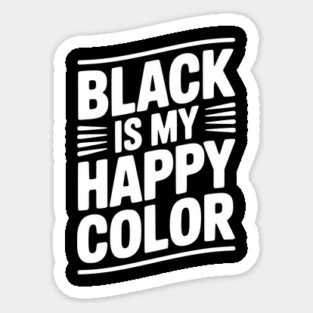 Black is My Happy Color Sticker