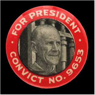 Eugene Debs For President - Convict No. 9653, Socialist Posters and Art