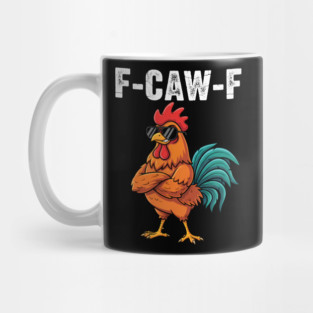 Cool Rooster F-Caw-F with Shades and Sass Mug
