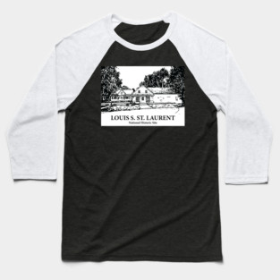 Louis S. St. Laurent National Historic Site Baseball T-Shirt