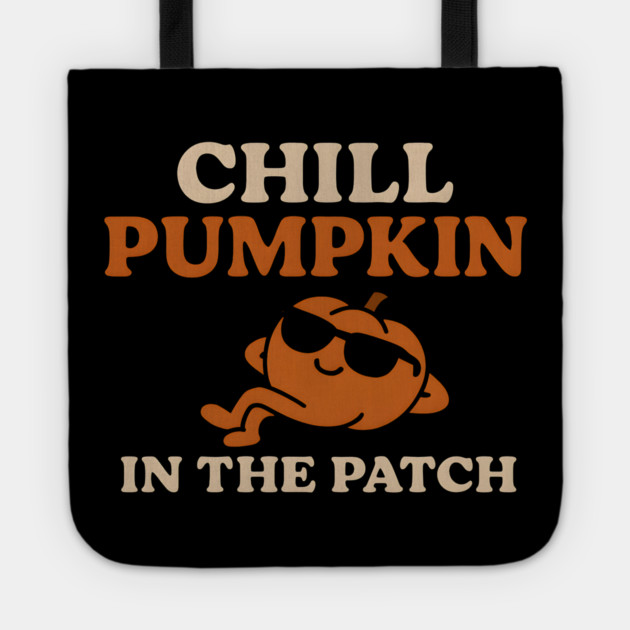 Chill Pumpkin in the Patch Funny Halloween Graphic Tote by MakerMind8.2