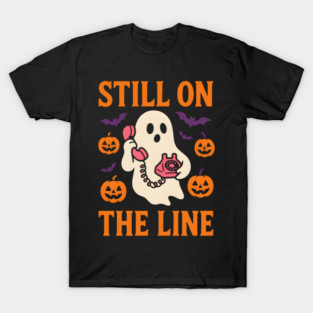 Still On The Line Ghost Halloween Phone Artwork T-Shirt