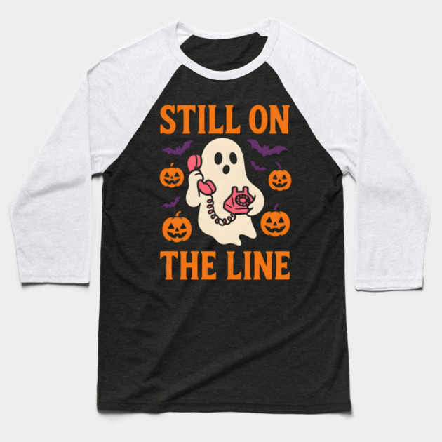 Still On The Line Ghost Halloween Phone Artwork Baseball T-Shirt by MakerMind8.2