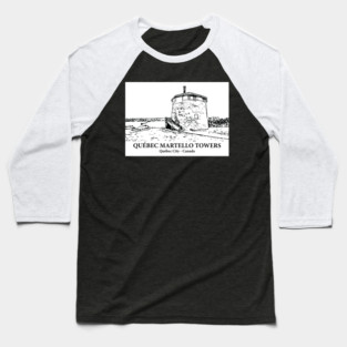 Québec Martello Towers - Québec City QC Baseball T-Shirt