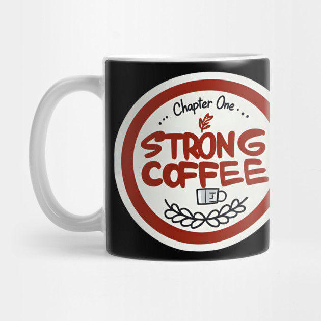 Chapter One Strong Coffee by SR8891