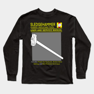 Sledge Hammer User Manual Long Sleeve T-Shirt