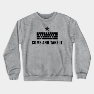 Come And Take It | Resistance | Activism | FDT Crewneck Sweatshirt