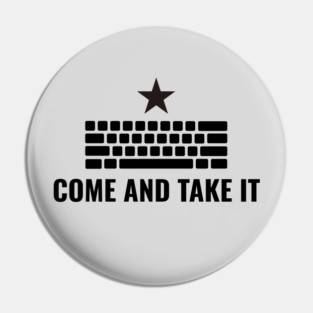 Come And Take It | Resistance | Activism | FDT Pin