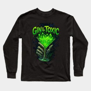 Gin & Tonic / Gin & Toxic Long Sleeve T-Shirt