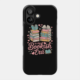 In My Bookish Era Book Lover Bibliophile Book Lovers Book Blogger Phone Case